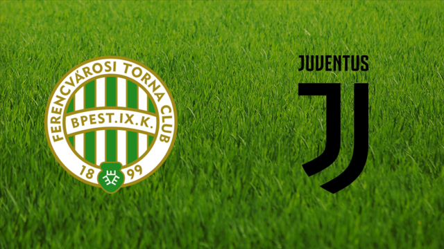 Ferencvárosi TC vs. Juventus FC