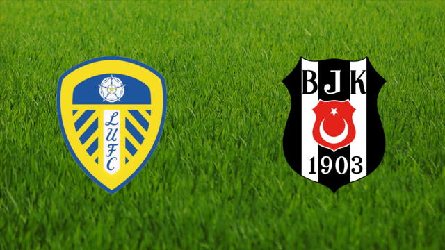 Leeds United vs. Beşiktaş JK