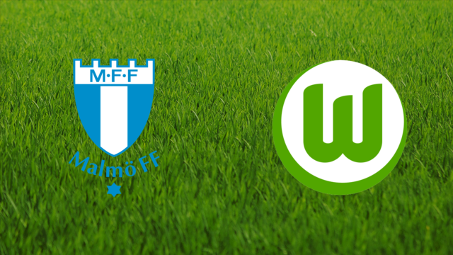 Malmö FF vs. VfL Wolfsburg