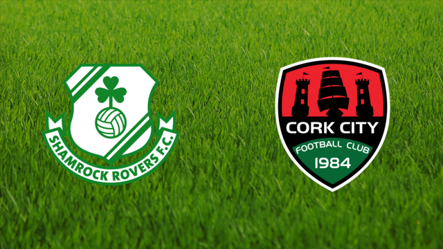 Shamrock Rovers vs. Cork City FC