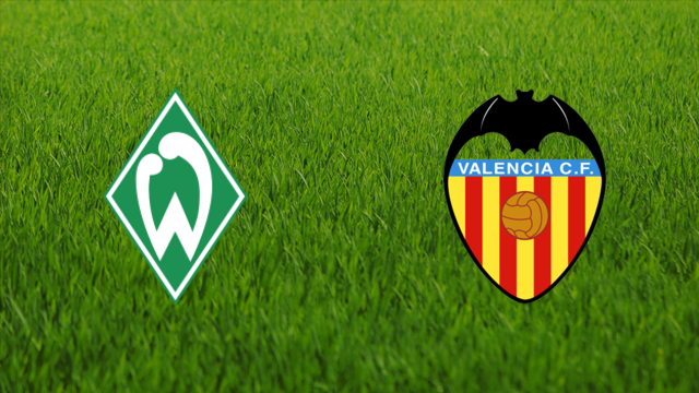 Werder Bremen vs. Valencia CF