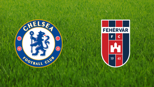 Chelsea FC vs. Fehérvár FC