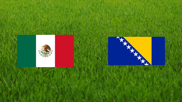 Mexico vs. Bosnia and Herzegovina