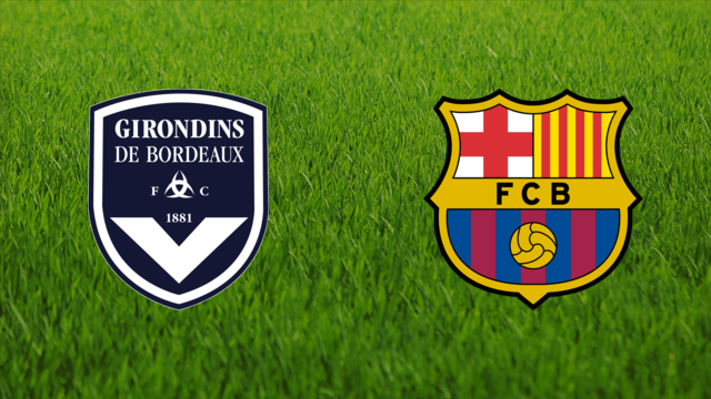 Girondins de Bordeaux vs. FC Barcelona
