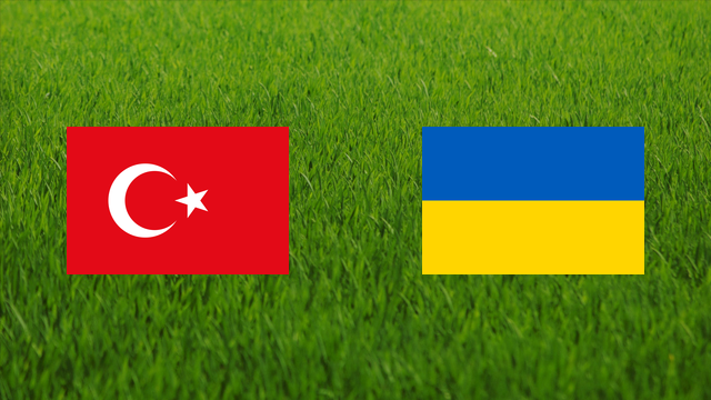 Turkey vs. Ukraine