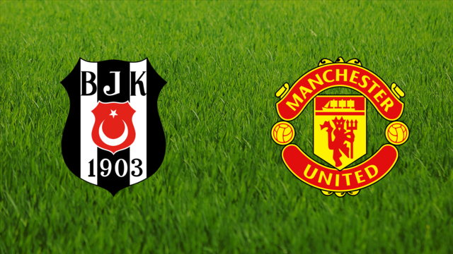 Beşiktaş JK vs. Manchester United