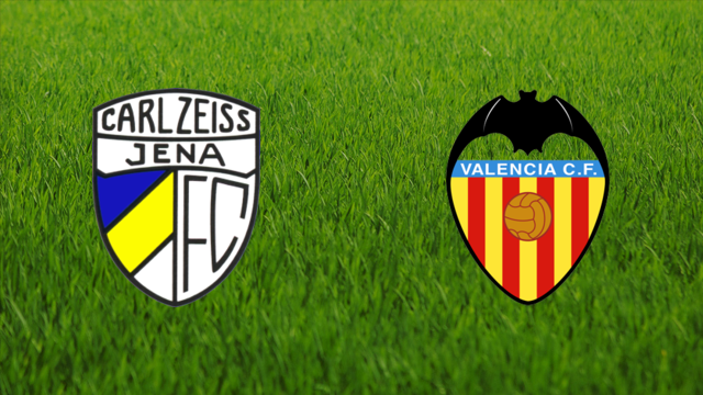 Carl Zeiss Jena vs. Valencia CF