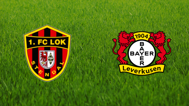 1. FC Lok Stendal vs. Bayer Leverkusen