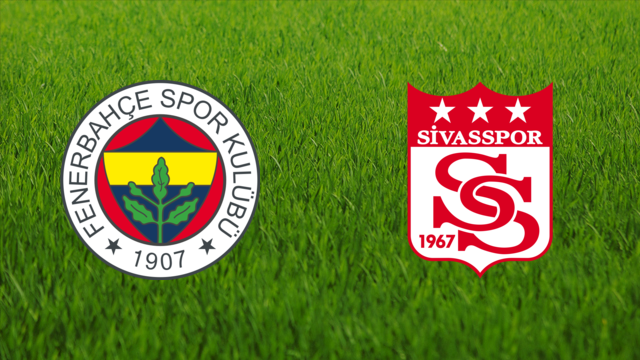 Fenerbahçe SK vs. Sivasspor