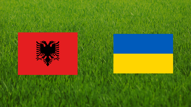 Albania vs. Ukraine