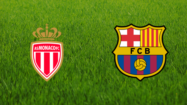 AS Monaco vs. FC Barcelona
