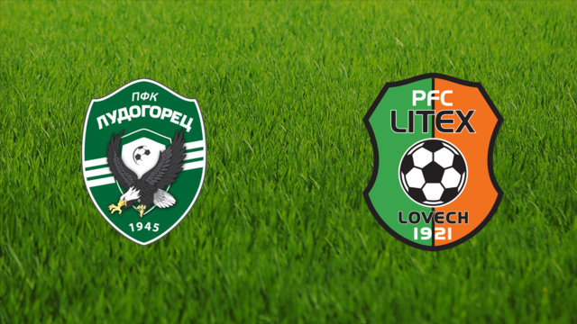 PFC Ludogorets vs. Litex Lovech