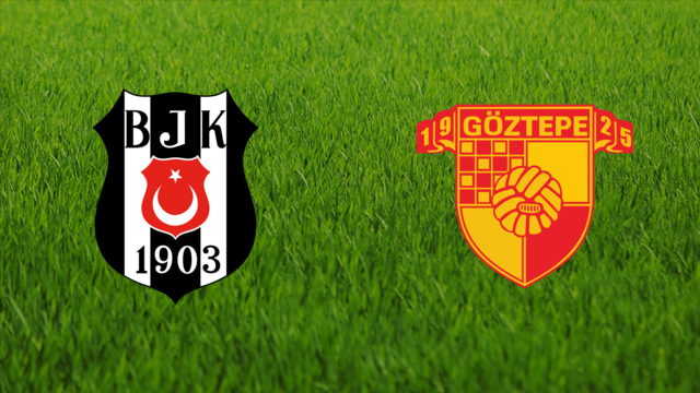 Beşiktaş JK vs. Göztepe SK