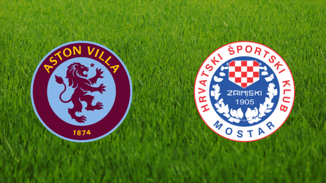 Aston Villa vs. Zrinjski Mostar