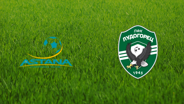 Astana FC vs. PFC Ludogorets