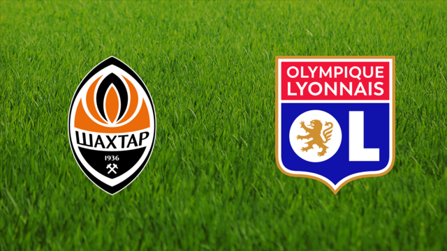 Shakhtar Donetsk vs. Olympique Lyonnais