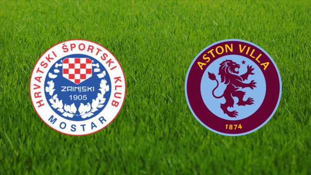 Zrinjski Mostar vs. Aston Villa
