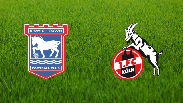 Ipswich Town vs. 1. FC Köln