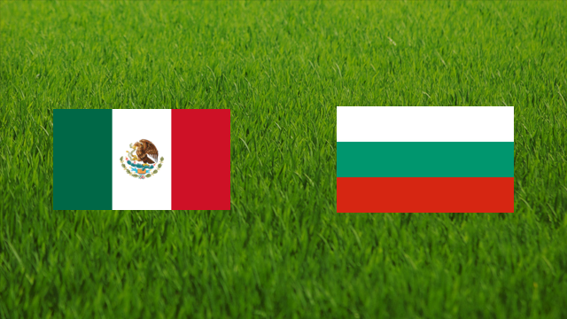 Mexico vs. Bulgaria