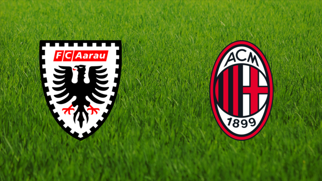 FC Aarau vs. AC Milan
