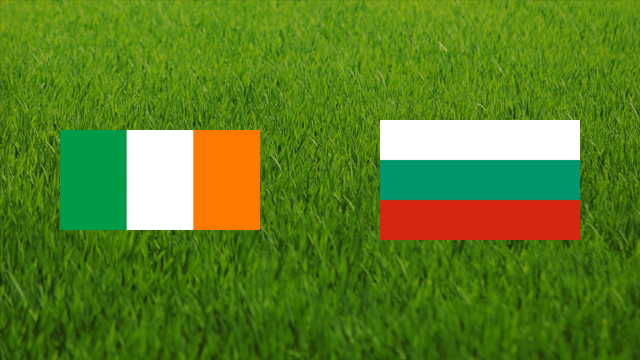 Ireland vs. Bulgaria