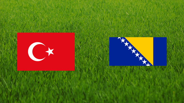 Turkey vs. Bosnia and Herzegovina