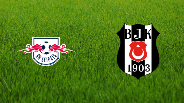 RB Leipzig vs. Beşiktaş JK