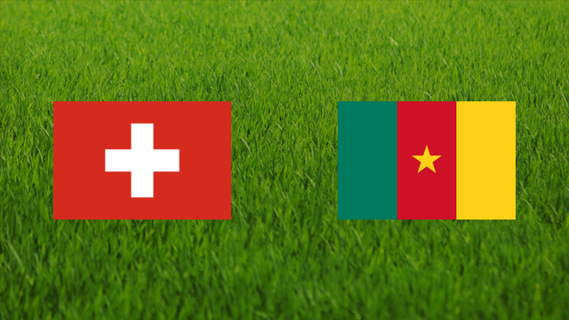 Switzerland vs. Cameroon