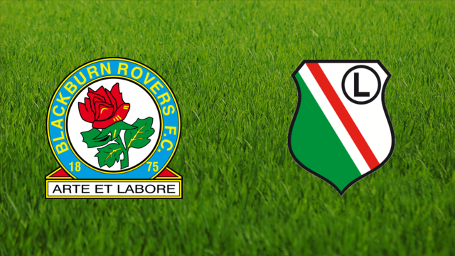 Blackburn Rovers vs. Legia Warszawa