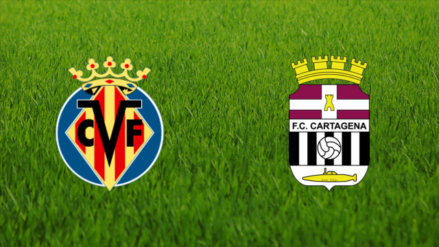 Villarreal B vs. FC Cartagena