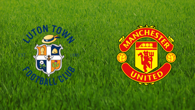 Luton Town vs. Manchester United