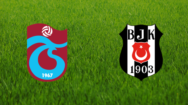 Trabzonspor vs. Beşiktaş JK