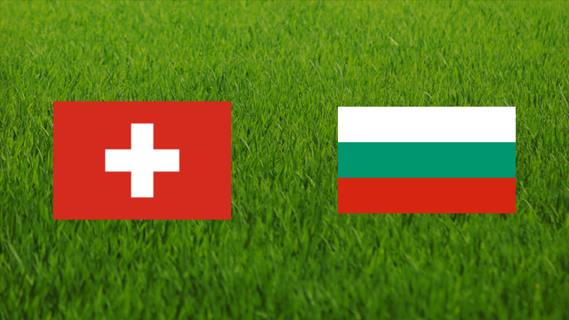 Switzerland vs. Bulgaria