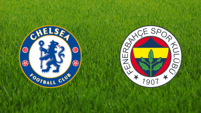 Chelsea FC vs. Fenerbahçe SK