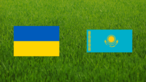 Ukraine vs. Kazakhstan