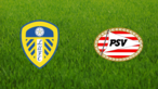 Leeds United vs. PSV Eindhoven